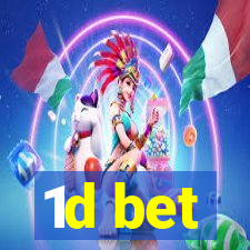 1d bet